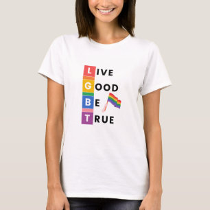 Camiseta Life Good Be TrueT-shirt
