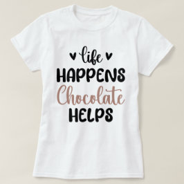 Camiseta Life Happens Chocolate ayuda a Family Breakfast Gu