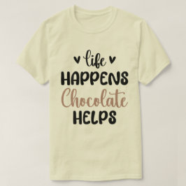 Camiseta Life Happens Chocolate ayuda a Family Breakfast Gu