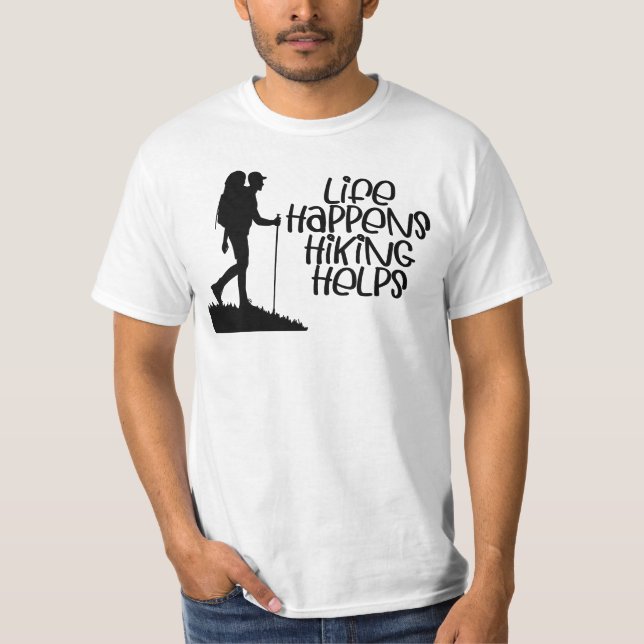 Camiseta Life Happens Hiking Helps, Funny Hiking (Anverso)