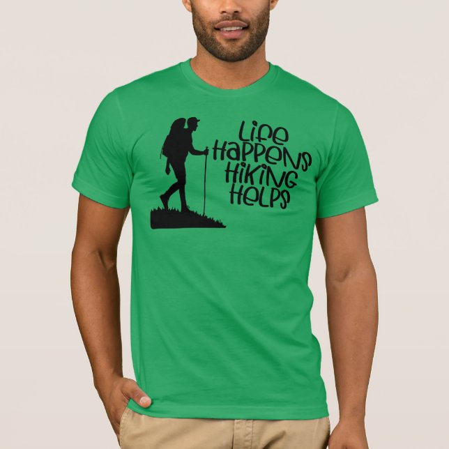 Camiseta Life Happens Hiking Helps, Funny Hiking (Anverso)