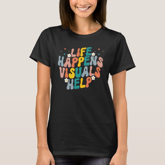 Camiseta Life Happens Visuals Ayuda a Retro Groovy Special  (Anverso)