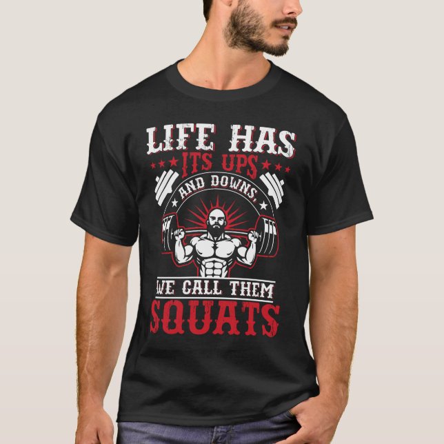 Camiseta Life Has Squats Fitness Gym Workout (Anverso)