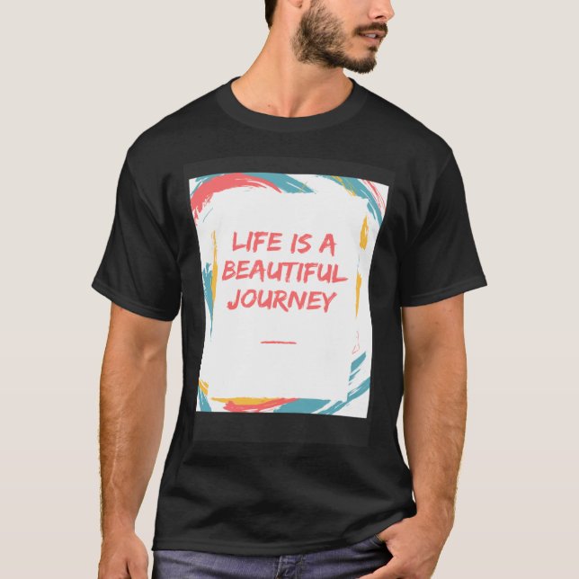 Camiseta Life is a beautiful journey (Anverso)