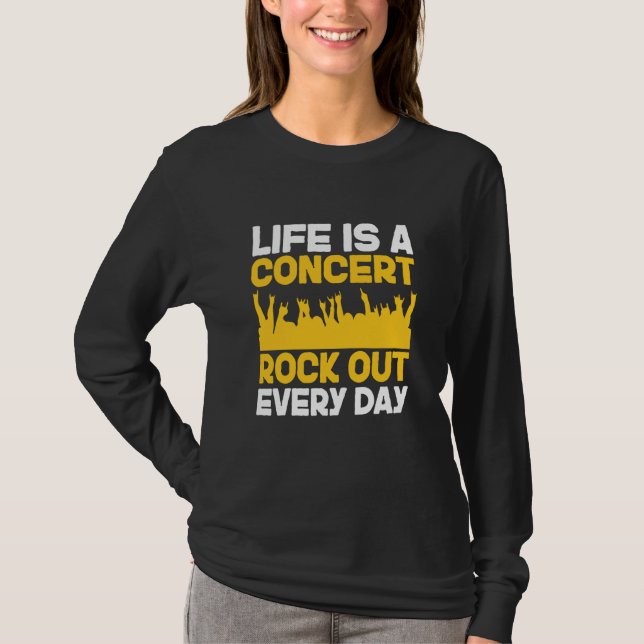Camiseta Life is a concert rock out every day Music Apparel (Anverso)