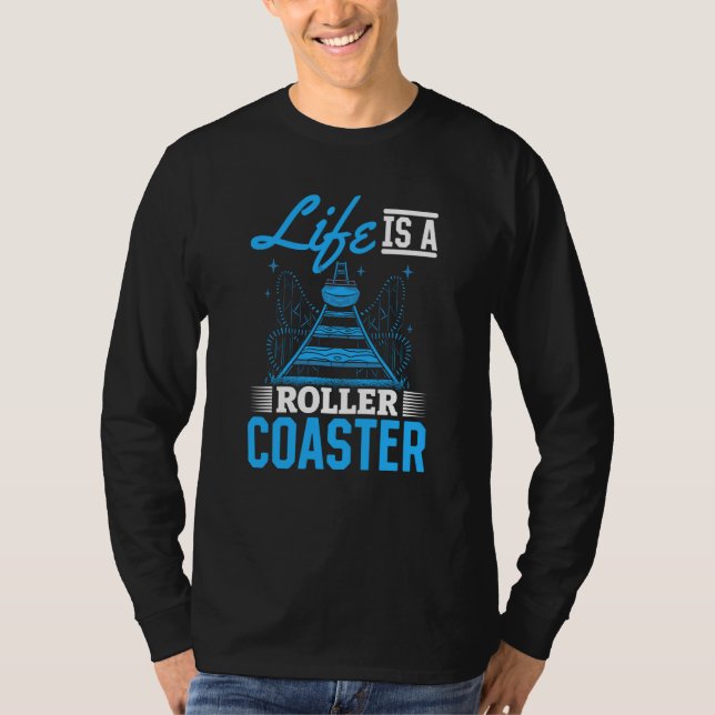 Camiseta Life Is A Roller Coaster Quote Cool Amusement Park (Anverso)