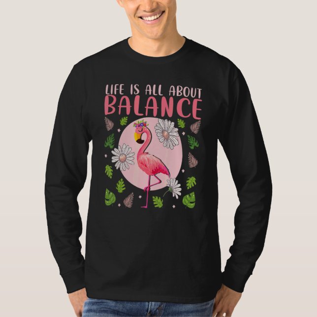 Camiseta Life Is All About Balance  Flamingo  Inspirational (Anverso)