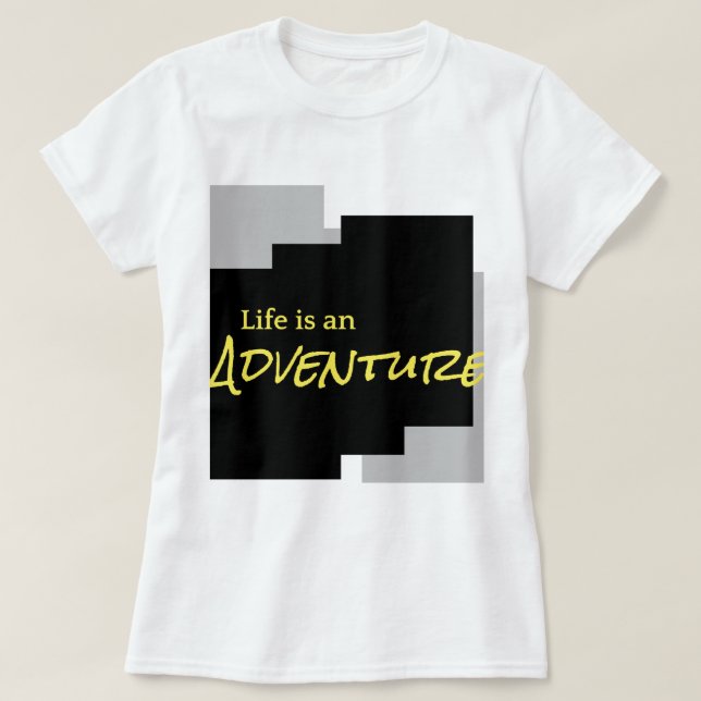 Camiseta Life is an adventure.  (Diseño del anverso)