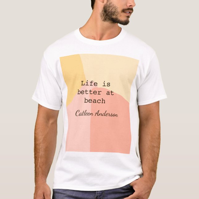 Camiseta Life is better at beach yellow orange boho rustic  (Anverso)