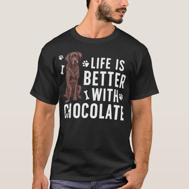 Camiseta Life Is Better Chocolate Labrador Owner Chocolate  (Anverso)
