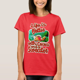 Camiseta Life is Better Cocoa Fun Holiday Sweet Logo