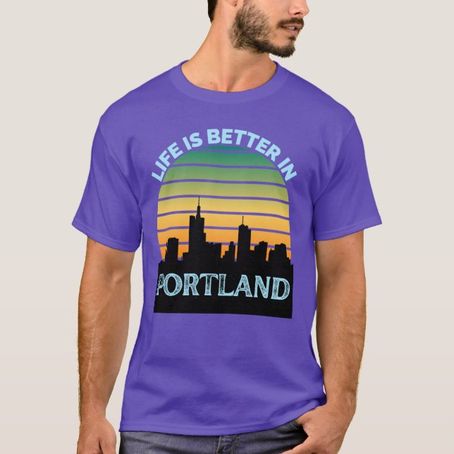 Camiseta Life Is Better In Portland Portland Skyline Portla (Anverso)