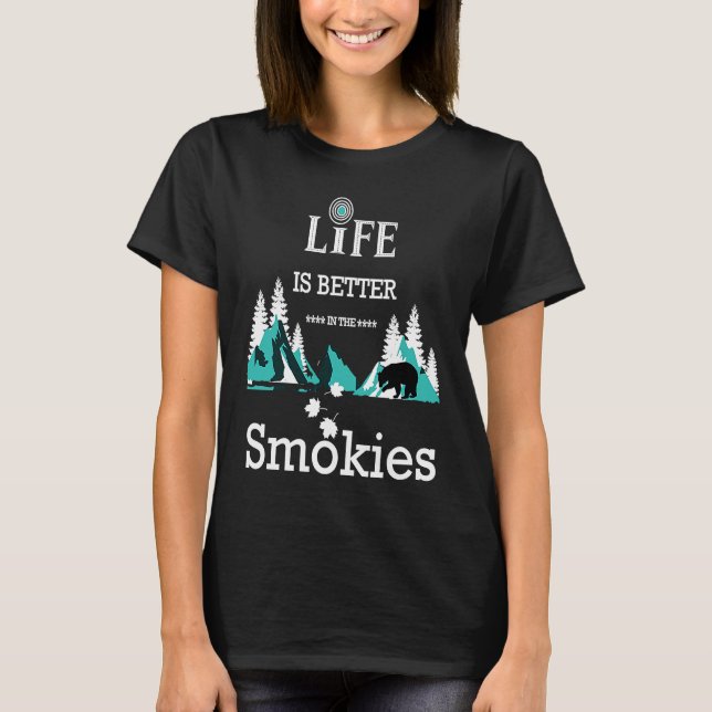 Camiseta Life Is Better In The Smokies Great Smoky Mountain (Anverso)