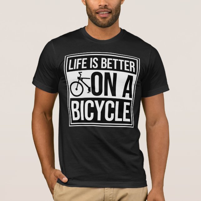 Camiseta Life is Better on a Bicycle Cycling Quote Sport (Anverso)