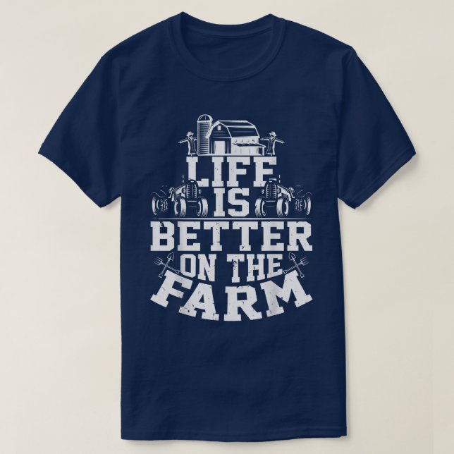 Camiseta Life is Better On The Farm, Funny Farmers Farming  (Diseño del anverso)