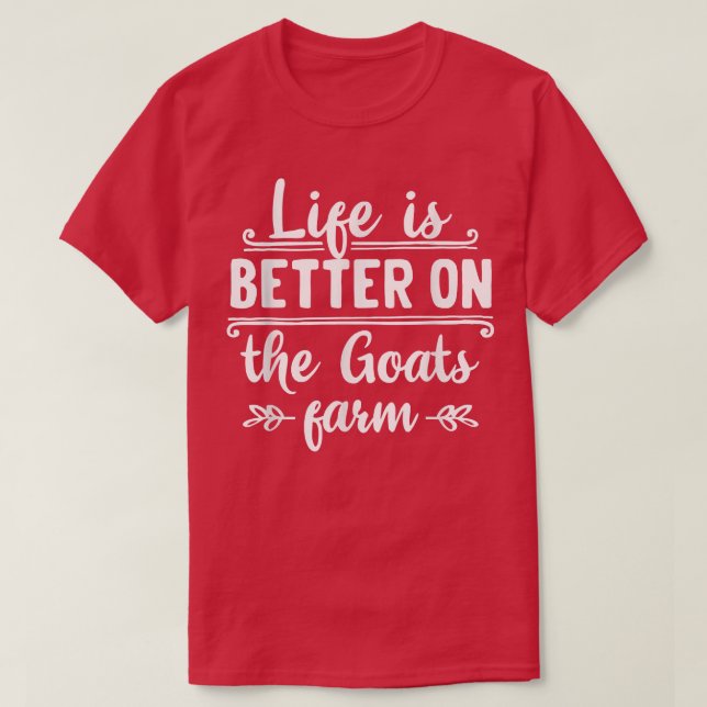 Camiseta Life is better on the goats farm organic farmers q (Diseño del anverso)