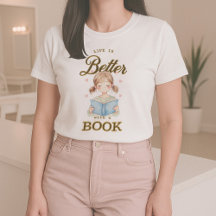 Camiseta Life is Better with a Book