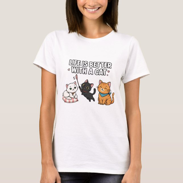 Camiseta Life Is Better With A Cat (Anverso)