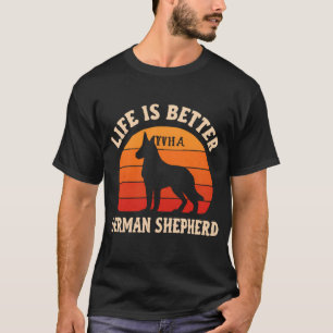 Camiseta Life Is Better With A German Shepherd Vintage Retr