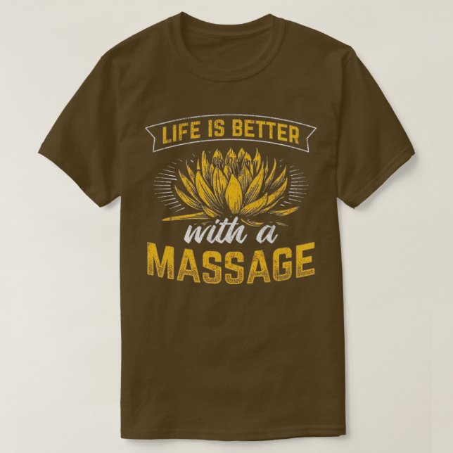 Camiseta Life Is Better With A Massage 157 (Diseño del anverso)