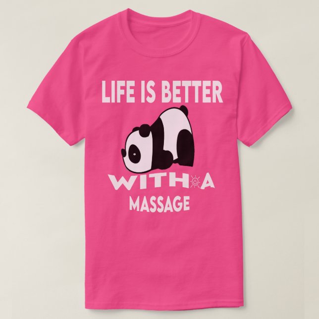 Camiseta Life Is Better With a Massage Shirts (Diseño del anverso)
