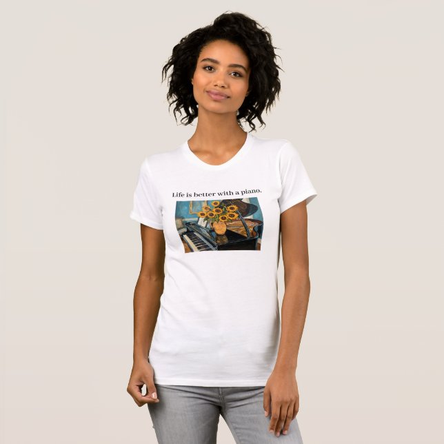 Camiseta Life is better with a piano - beautiful art! (Anverso completo)