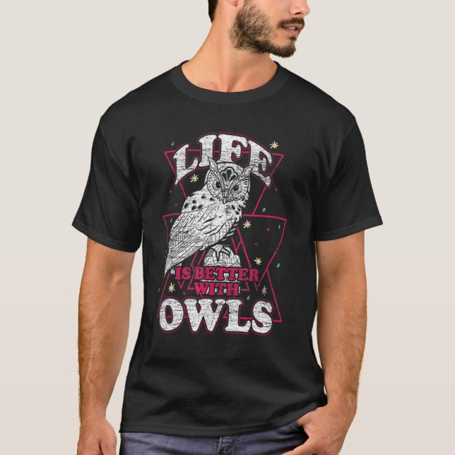 Camiseta Life Is Better With An Owl Funny Owl Lover (Anverso)