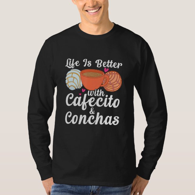 Camiseta Life Is Better With Cafecito & Conchas Cafe Coffee (Anverso)