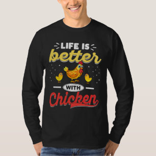 Camiseta Life Is Better With Chickens  