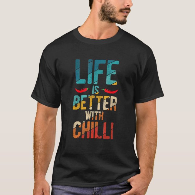 Camiseta Life Is Better With Chilli Pepperoni Jalapeno Sayi (Anverso)