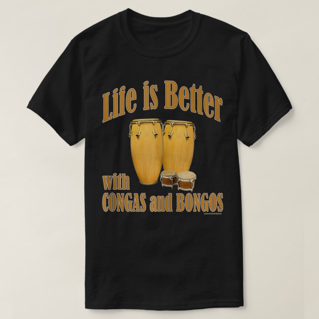 Camiseta Life is better with conga drums and bongo drums pe (Diseño del anverso)