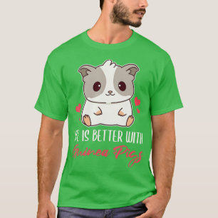 Camiseta Life Is Better With Guinea Pigs Cute Guinea Pig Lo