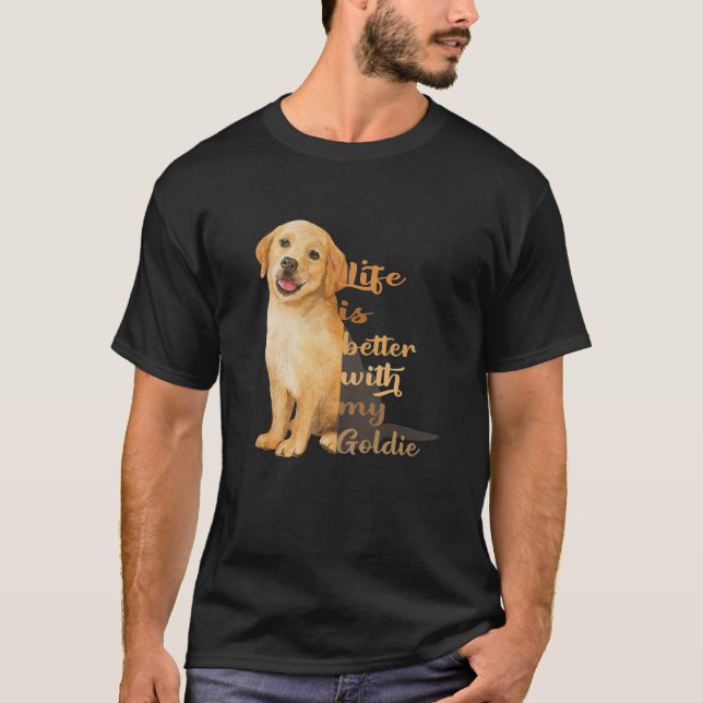 Camiseta Life Is Better With My Goldie Golden Retriever (Anverso)