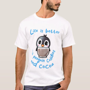 Camiseta Life is better with penguin cuddles and cocoa t-sh
