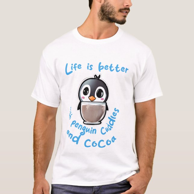 Camiseta Life is better with penguin cuddles and cocoa t-sh (Anverso)