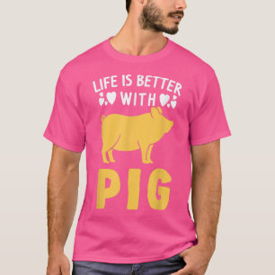 Camiseta Life Is Better With Pigs Animal Piggy Lover Boar H