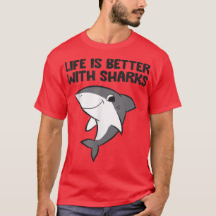 Camiseta Life Is Better With Sharks