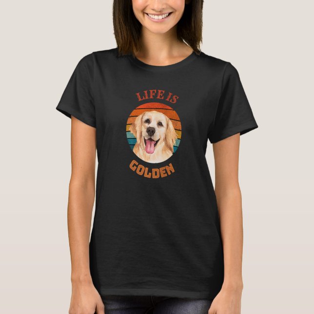 Camiseta Life Is Golden  Golden Retriever Retro Dog (Anverso)