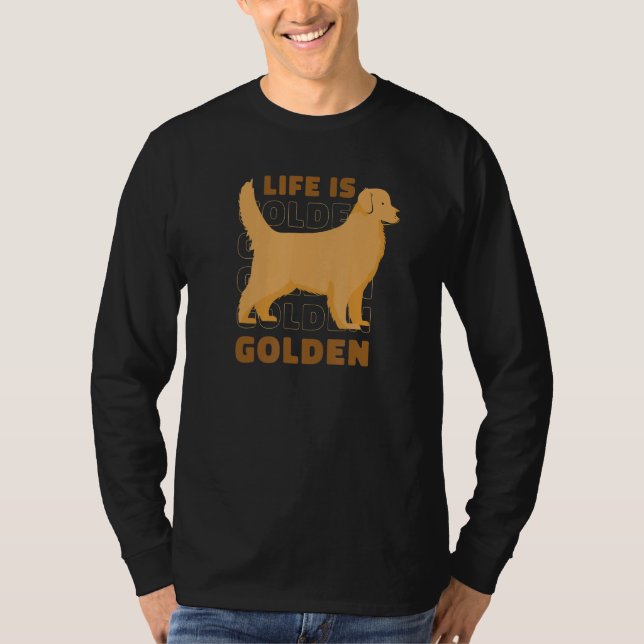 Camiseta Life Is Golden Shirts for Golden Retriever Owners  (Anverso)