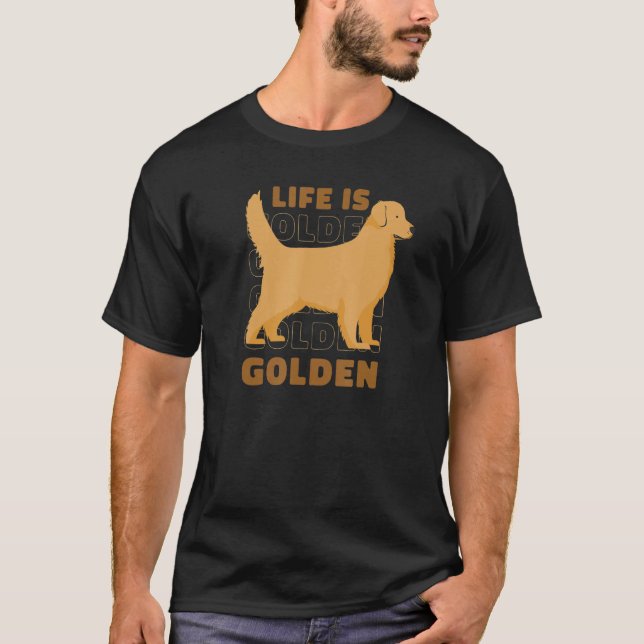 Camiseta Life Is Golden Shirts for Golden Retriever Owners  (Anverso)