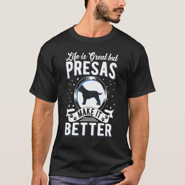 Camiseta Life Is Great But Presa Canarios Make It Better (Anverso)