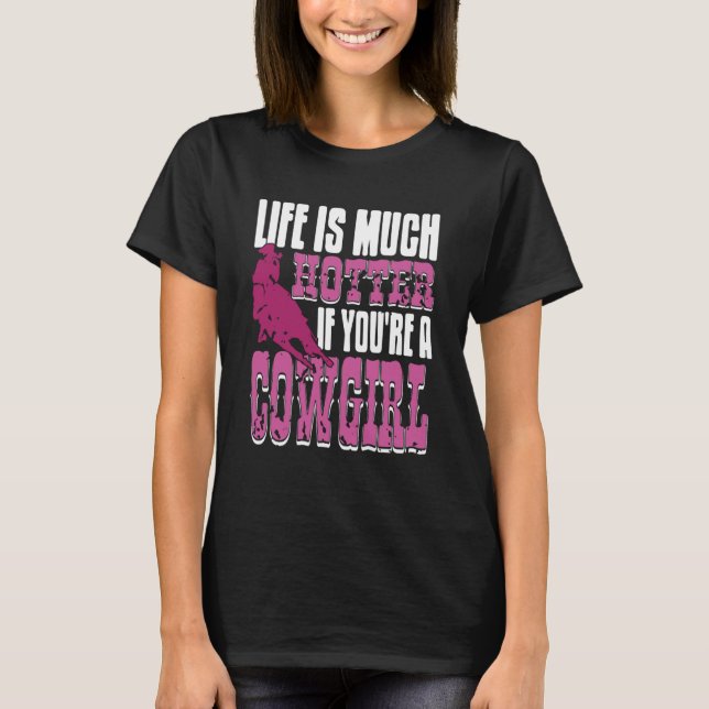 Camiseta Life Is Hotter If You're a Cowgirl Rodeo Vibes (Anverso)