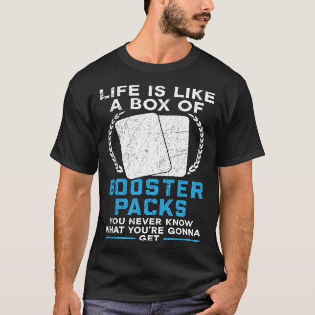 Camiseta Life Is Like A Box Of Booster Packs TCG Trading Ca (Anverso)