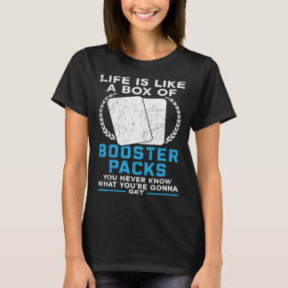 Camiseta Life Is Like A Box Of Booster Packs TCG Trading Ca