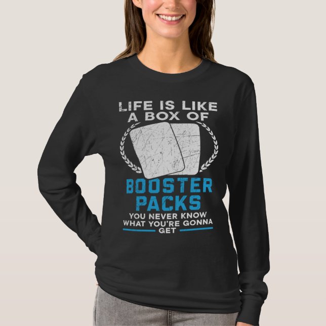 Camiseta Life Is Like A Box Of Booster Packs TCG Trading Ca (Anverso)