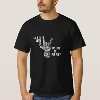 Camiseta  Life is ours, we live it our way, heavy metal