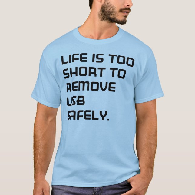 Camiseta Life is too short (Anverso)