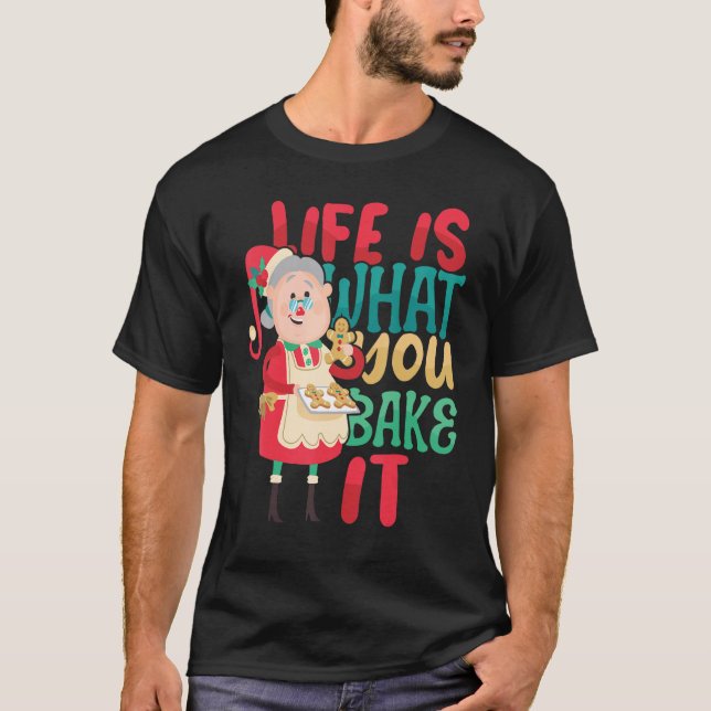 Camiseta Life is what you Bake it Bakery Baking Donut Cake  (Anverso)