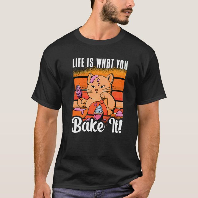 Camiseta Life Is What You Bake It Bakery Love Baking Cat  B (Anverso)