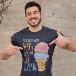 Camiseta Life Isn't all About Math Funny Quote Novelty